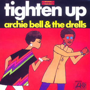 Tighten Up, Pt. 1 - Archie Bell & The Drells | Song Album Cover Artwork