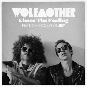 Chase the Feeling (feat. Chris Cester) - Wolfmother