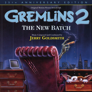 Gremlins 2: The New Batch (25th Anniversary Edition / Original Motion Picture Soundtrack) - Album Cover