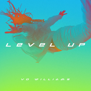 LEVEL UP - Vo Williams | Song Album Cover Artwork