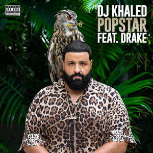POPSTAR (feat. Drake) - DJ Khaled | Song Album Cover Artwork
