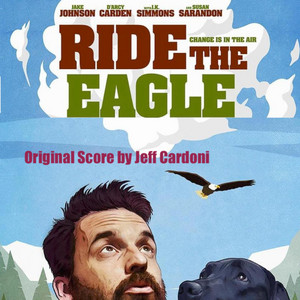 Ride The Eagle (Original Motion Picture Score) - Album Cover