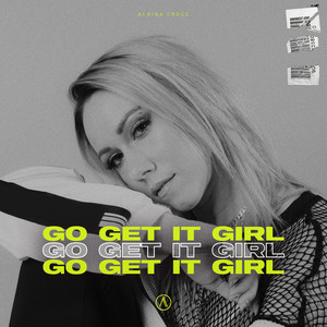 Go Get It Girl - Alaina Cross | Song Album Cover Artwork