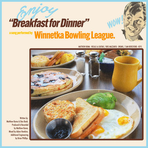 Breakfast for Dinner - Winnetka Bowling League | Song Album Cover Artwork