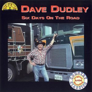 Six Days on the Road - Dave Dudley | Song Album Cover Artwork