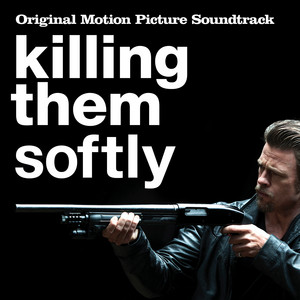 Killing Them Softly (Original Motion Picture Soundtrack) - Album Cover