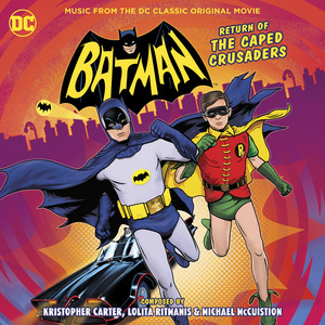 Batman: Return of the Caped Crusaders (Music from the DC Classic Original Movie) - Album Cover