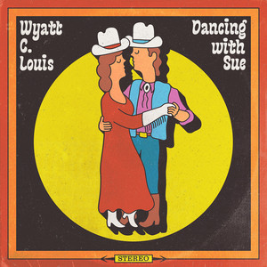 Dancing with Sue - Wyatt C. Louis | Song Album Cover Artwork