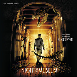 Night At the Museum (Original Motion Picture Soundtrack) - Album Cover