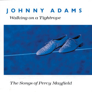 Walking On A Tightrope - Johnny Adams | Song Album Cover Artwork