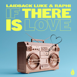 If There is Love - Laidback Luke | Song Album Cover Artwork