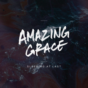 Amazing Grace - Sleeping At Last | Song Album Cover Artwork