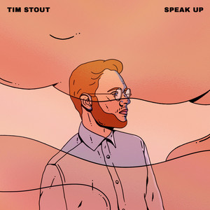 Speak Up Tim Stout | Album Cover