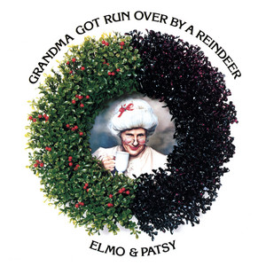 Grandma Got Run Over By a Reindeer Elmo & Patsy | Album Cover