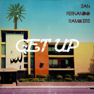Get Up - San Fernando Ramblers | Song Album Cover Artwork