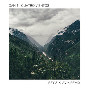 Cuatro Vientos (Rey & Kjavik Remix) - Danit | Song Album Cover Artwork