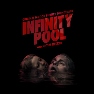 Infinity Pool (Original Motion Picture Soundtrack) - Album Cover
