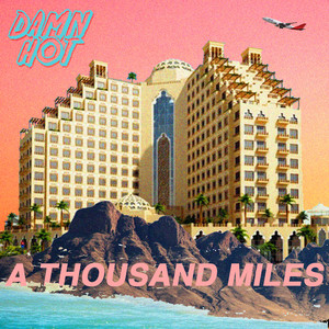 A Thousand Miles - Damn Hot | Song Album Cover Artwork