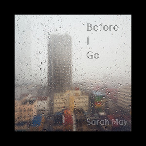 Before I Go - Sarah May | Song Album Cover Artwork