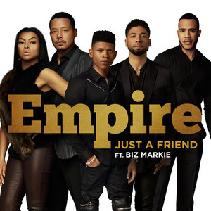 Just a Friend (feat. Biz Markie) - Empire Cast