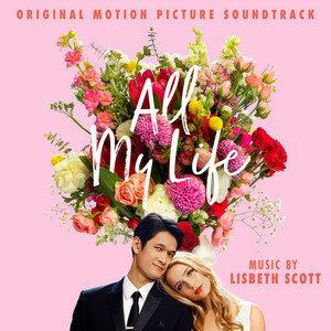 All My Life (Original Motion Picture Soundtrack) - Album Cover