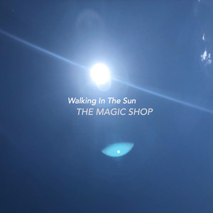 Walking in the Sun The Magic Shop | Album Cover