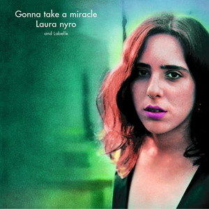 It's Gonna Take a Miracle Laura Nyro & LaBelle | Album Cover