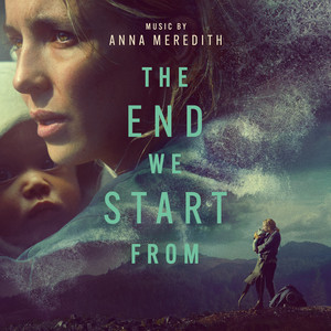 The End We Start From (Original Motion Picture Soundtrack) - Album Cover