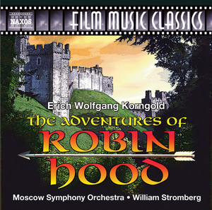 The Adventures of Robin Hood: The Battle - The Duel - The Victory - Erich Wolfgang Korngold