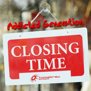 Closing Time (Gordon & Doyle Remix Edit) - Addicted Generation | Song Album Cover Artwork