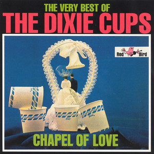 Chapel Of Love - The Dixie Cups | Song Album Cover Artwork