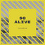 So Alive - Goldbeam