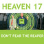 Don't Fear the Reaper - Radio Edit - Heaven 17