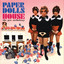 Ain't Nothin' But a House Party - Paper Dolls