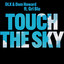 Touch the Sky (feat. GRL_BLU) - Dom Howard