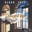 Caught Up (feat. Danny Fitch) - Bjorn Free