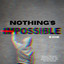 Nothing's Impossible - B Che