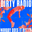 Nobody Does It Better - DiRTY RADiO