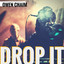 Drop It - Owen Chaim