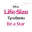 Be a Star - From "Life-Size" - Tyra Banks