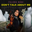 Don't Talk About Me - Paloma Mami
