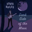 Dark Side Of The Moon - Eddy Bailes & the Cadillacs