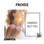 Nobody but You - FROIDZ