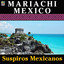 Mi Tierra - Mariachi Mexico