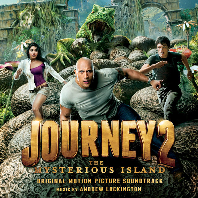 Journey 2: The Mysterious Island (Original Motion Picture Soundtrack) - Official Soundtrack