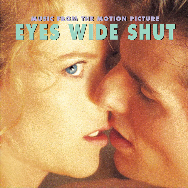 Eyes Wide Shut (Music From The Motion Picture) - Official Soundtrack