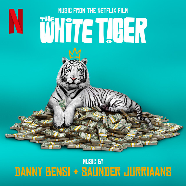 The White Tiger (Music from the Netflix Film) - Official Soundtrack