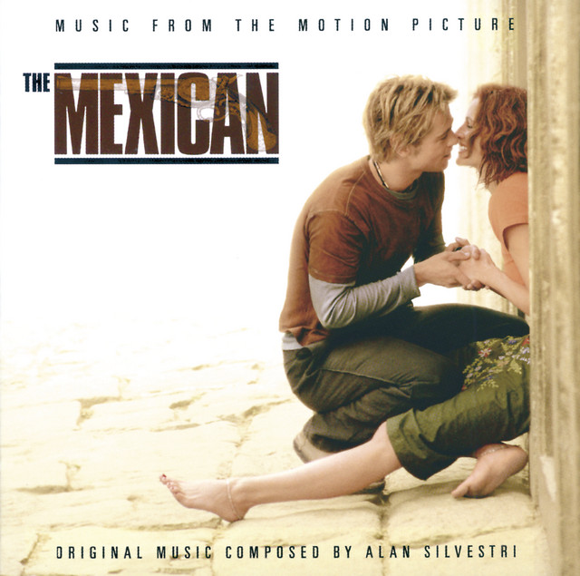 The Mexican - Music From The Motion Picture - Official Soundtrack