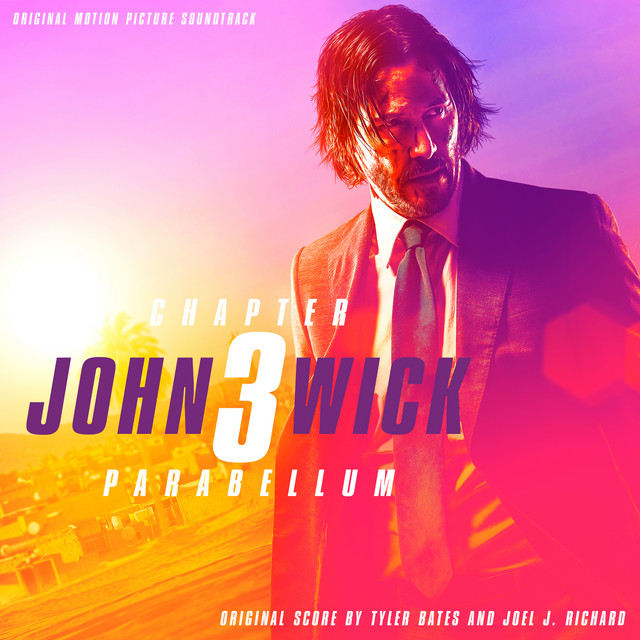 John Wick: Chapter 3 – Parabellum (Original Motion Picture Soundtrack) - Official Soundtrack