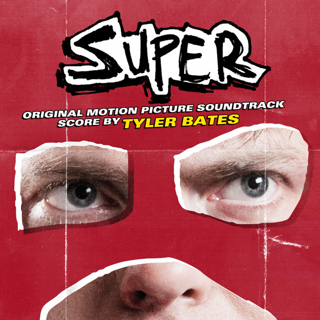 Super (Original Motion Picture Soundtrack) - Official Soundtrack